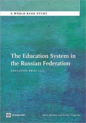 The Education System in the Russian Federation: Education Brief 2012 de The World Bank