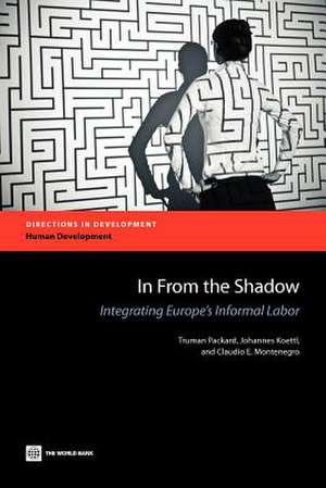 In from the Shadow: Integrating Europe's Informal Labor de Truman Packard