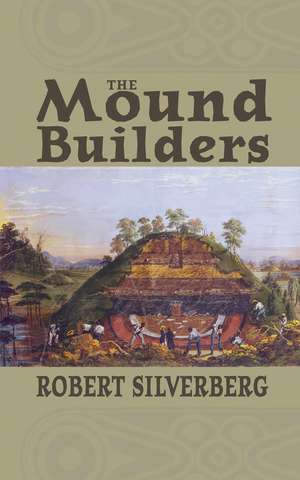 The Mound Builders de Robert Silverberg