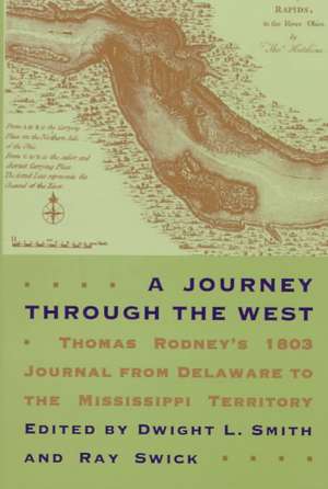 A Journey through the West: Thomas Rodney’s 1803 Journal from Delaware to the Mississippi Territory de Thomas Rodney