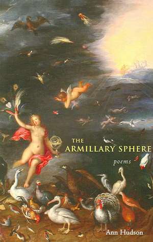 The Armillary Sphere: Poems de Ann Hudson