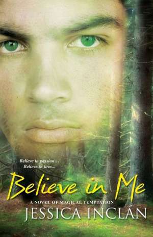 Believe in Me de Jessica Inclan