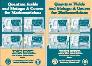 Quantum Fields and Strings: A Course for Mathematicians: Set of 2 Volumes (1 & 2) de Pierre Deligne