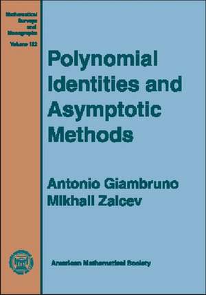 Polynomial Identities and Asymptotic Methods de Antonio Giambruno