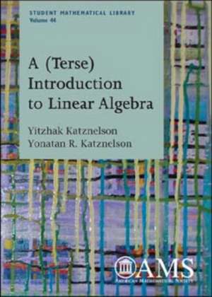 A (Terse) Introduction to Linear Algebra de Yitzhak Katznelson