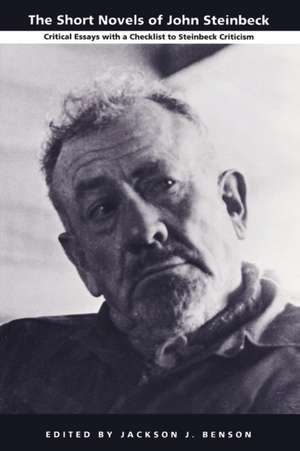 The Short Novels of John Steinbeck – Critical Essays with a Checklist to Steinbeck Criticism de Jackson J. Benson