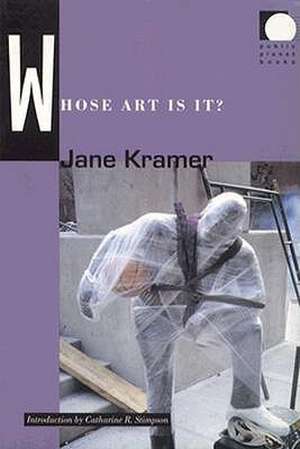 Whose Art Is It? de Jane Kramer