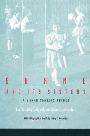 Shame and Its Sisters – A Silvan Tomkins Reader de Eve Kosofsky Sedgwick