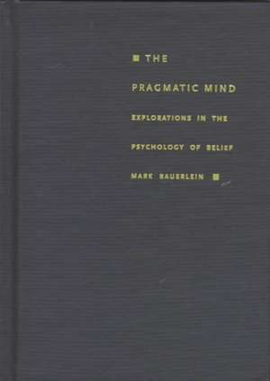 The Pragmatic Mind de Mark Bauerlein
