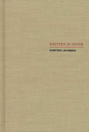 Written in Stone de Sanford Levinson