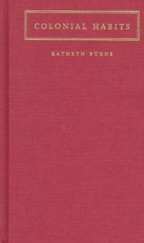 Colonial Habits de Kathryn Burns