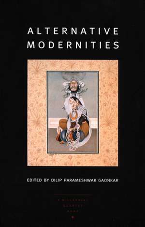 Alternative Modernities de Dilip Parameshw Gaonkar