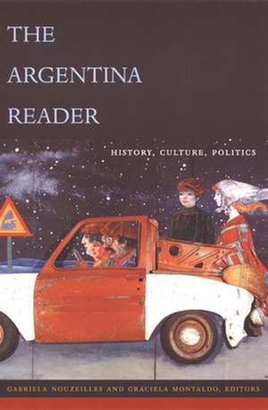 The Argentina Reader de Gabriela Nouzeilles