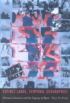 Extinct Lands, Temporal Geographies de Mary Pat Brady