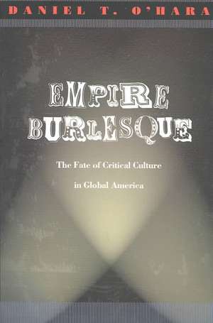 Empire Burlesque de Daniel T O'Hara