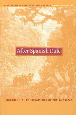 After Spanish Rule de Mark Thurner