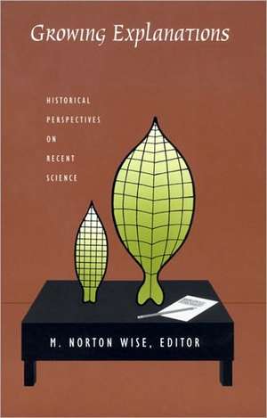 Growing Explanations de M. Norton Wise