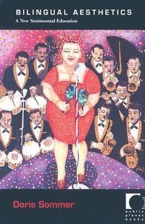Bilingual Aesthetics de Doris Sommer