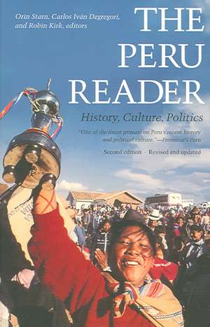 The Peru Reader – History, Culture, Politics de Orin Starn