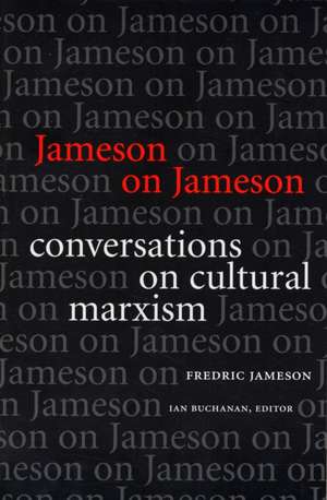 Jameson on Jameson – Conversations on Cultural Marxism de Fredric Jameson