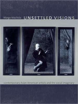 Unsettled Visions de Margo Machida