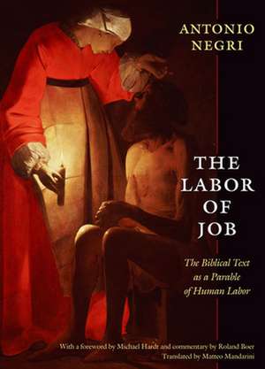 The Labor of Job – The Biblical Text as a Parable of Human Labor de Antonio Negri