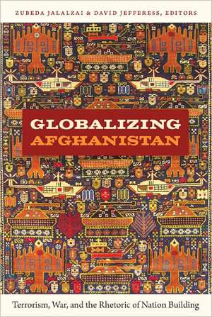 Globalizing Afghanistan de Zubeda Jalalzai