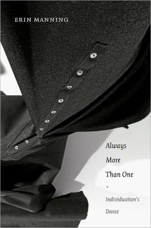 Always More Than One de Erin Manning