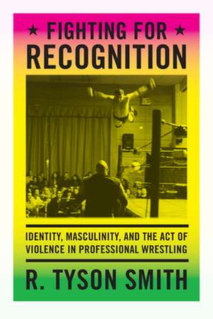 Fighting for Recognition de R. Smith