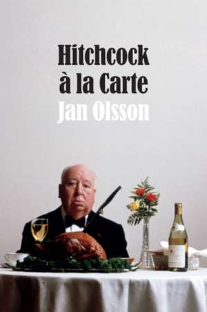 Hitchcock à la Carte de Jan Olsson