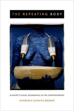 The Repeating Body de Kimberly Juanita Brown
