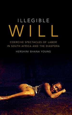 Illegible Will de Hershini Bhana Young