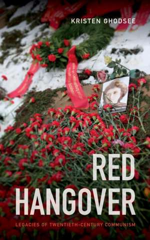 Red Hangover de Kristen Ghodsee