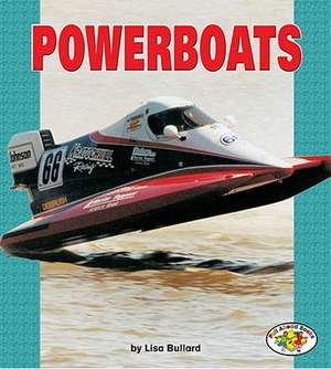 Powerboats de Lisa Bullard