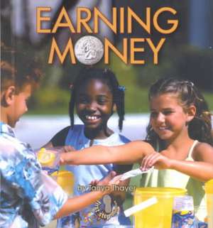 Earning Money de Tanya Thayer