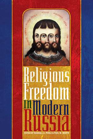 Religious Freedom in Modern Russia de Randall A. Poole