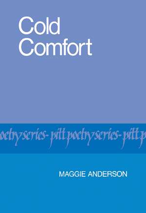 Cold Comfort de Maggie Anderson