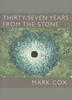 Thirty Seven Years From the Stone de Mark Cox