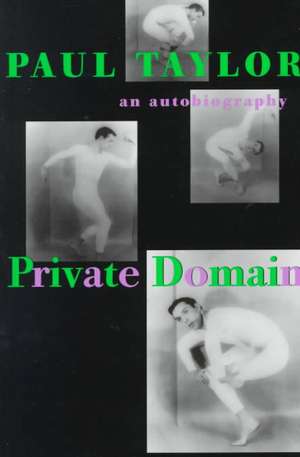 Private Domain: An Autobiography de Paul Taylor