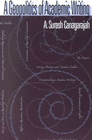 A Geopolitics Of Academic Writing de A. Suresh Canagarajah