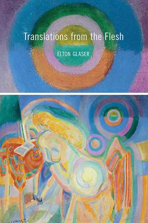 Translations from the Flesh de Elton Glaser