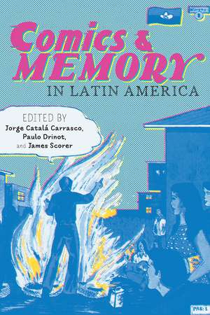 Comics and Memory in Latin America de Jorge Catala Carrasco