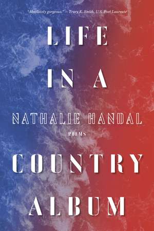 Life in a Country Album: Poems de Nathalie Handal