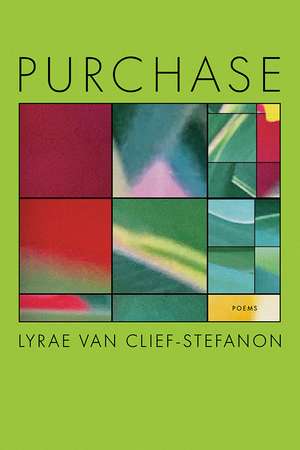 Purchase: Poems de Lyrae Van Clief-Stefanon