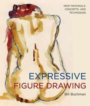 Expressive Figure Drawing de B Buchman