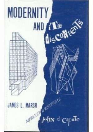 Modernity and its Discontents de James L. Marsh