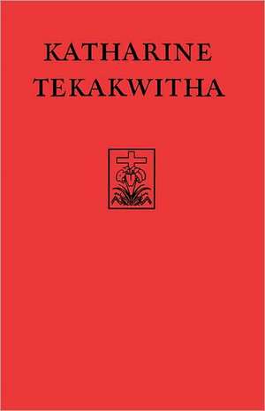 Katharine Tekakwitha – The Lily of the Mohawks de Sacred Congrega Scor