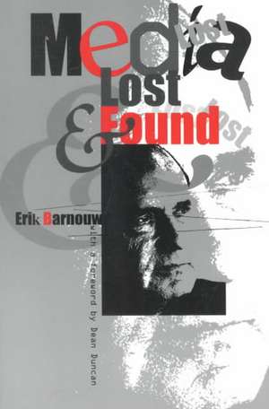 Media Lost and Found de Erik Barnouw