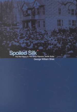 Spoiled Silk de George William Shea