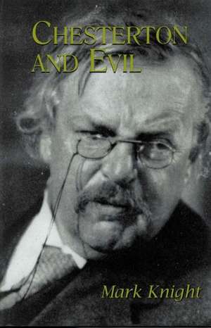 Chesterton and Evil de Mark Knight